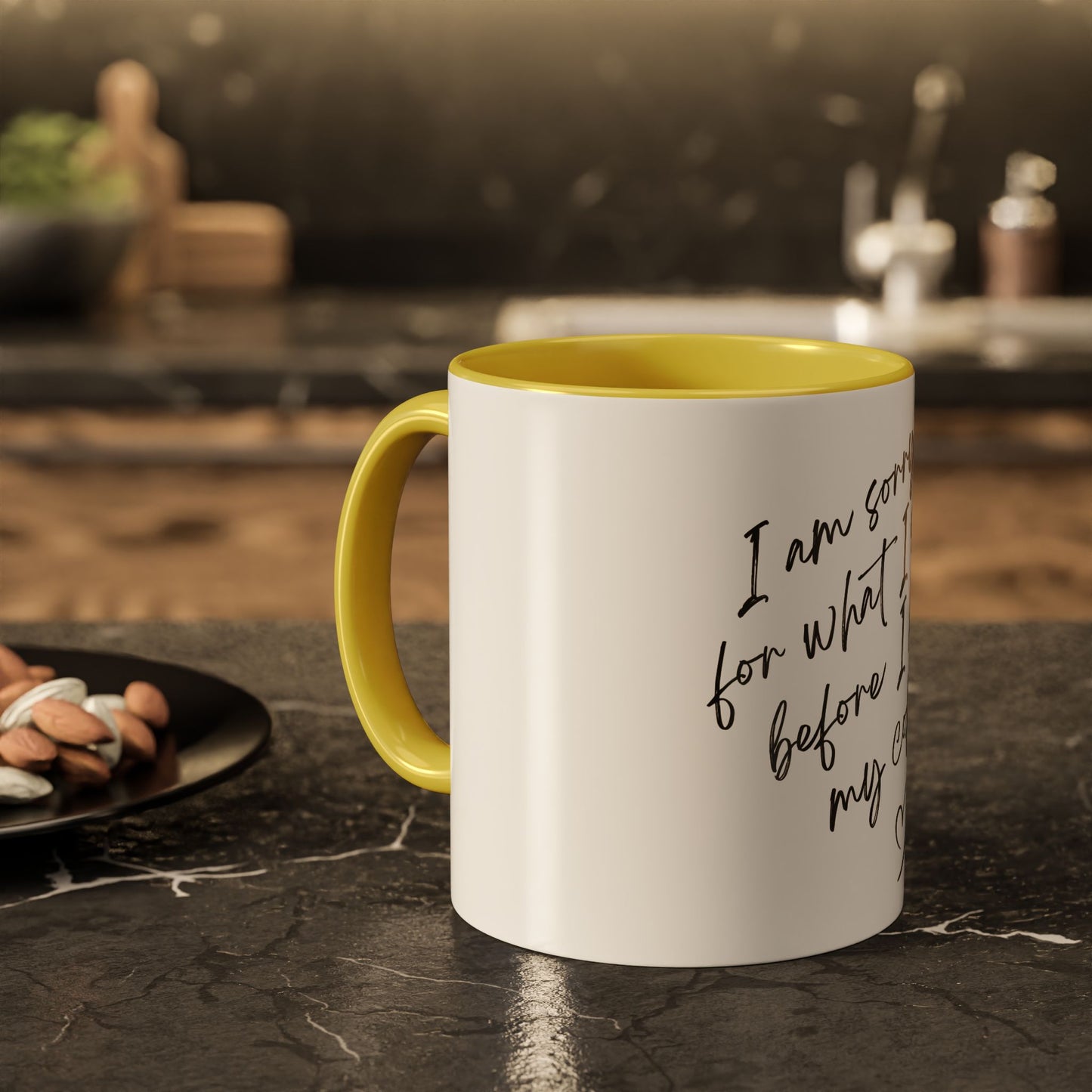 “I Am Sorry For What I Said Before I Had My Coffee” Ceramic Coffee Mug (11oz/15oz)