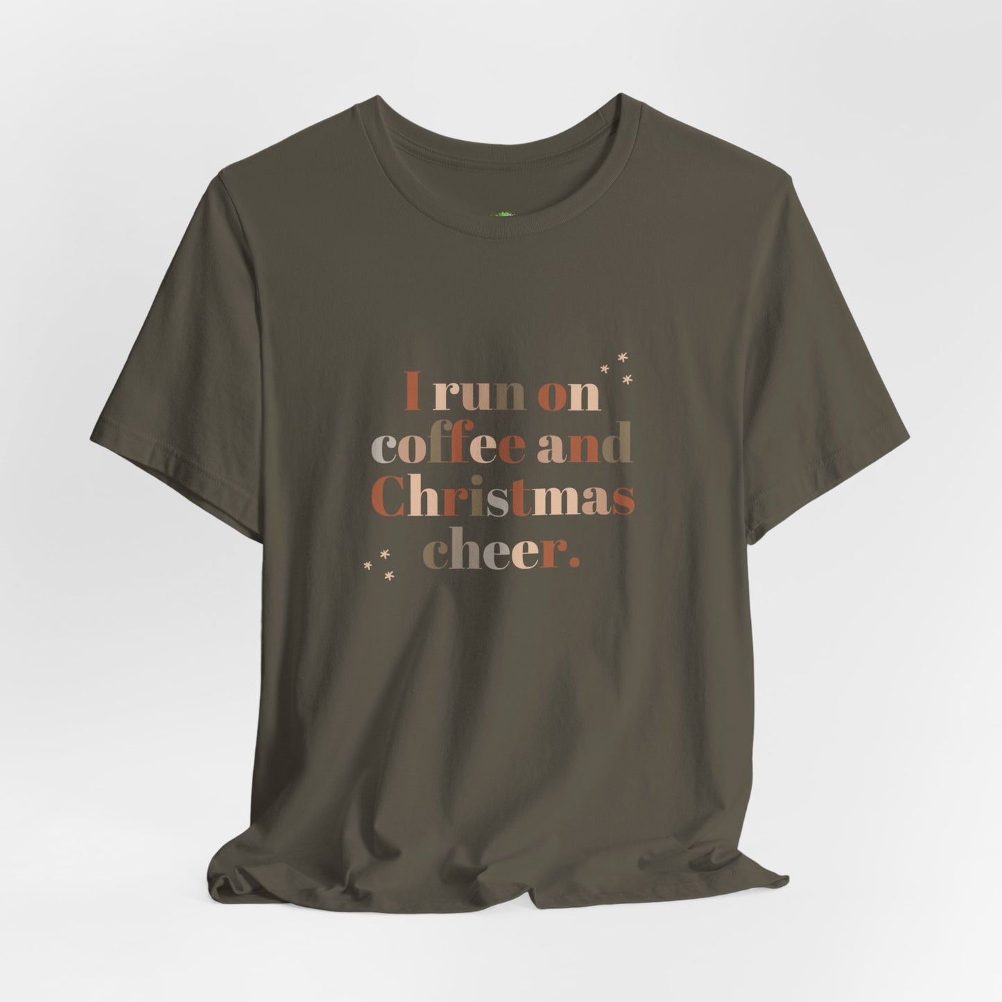 Christmas Coffee Tee — "I Run on Coffee and Christmas Cheer" Holiday Shirt