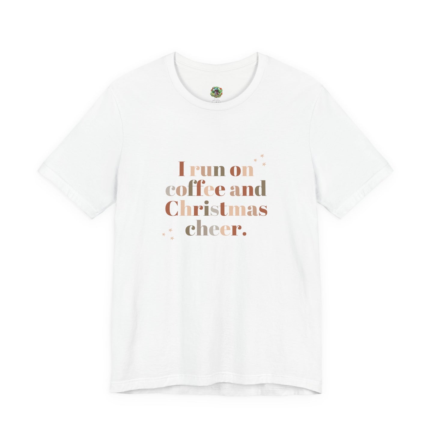 Christmas Coffee Tee — "I Run on Coffee and Christmas Cheer" Holiday Shirt