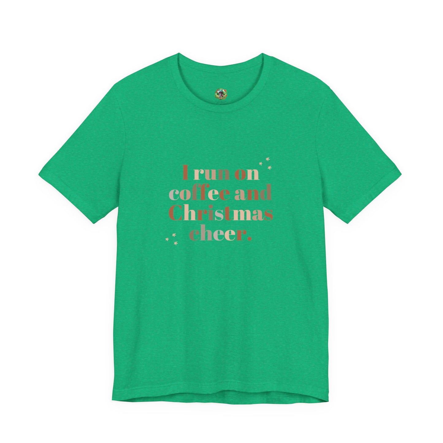 Christmas Coffee Tee — "I Run on Coffee and Christmas Cheer" Holiday Shirt