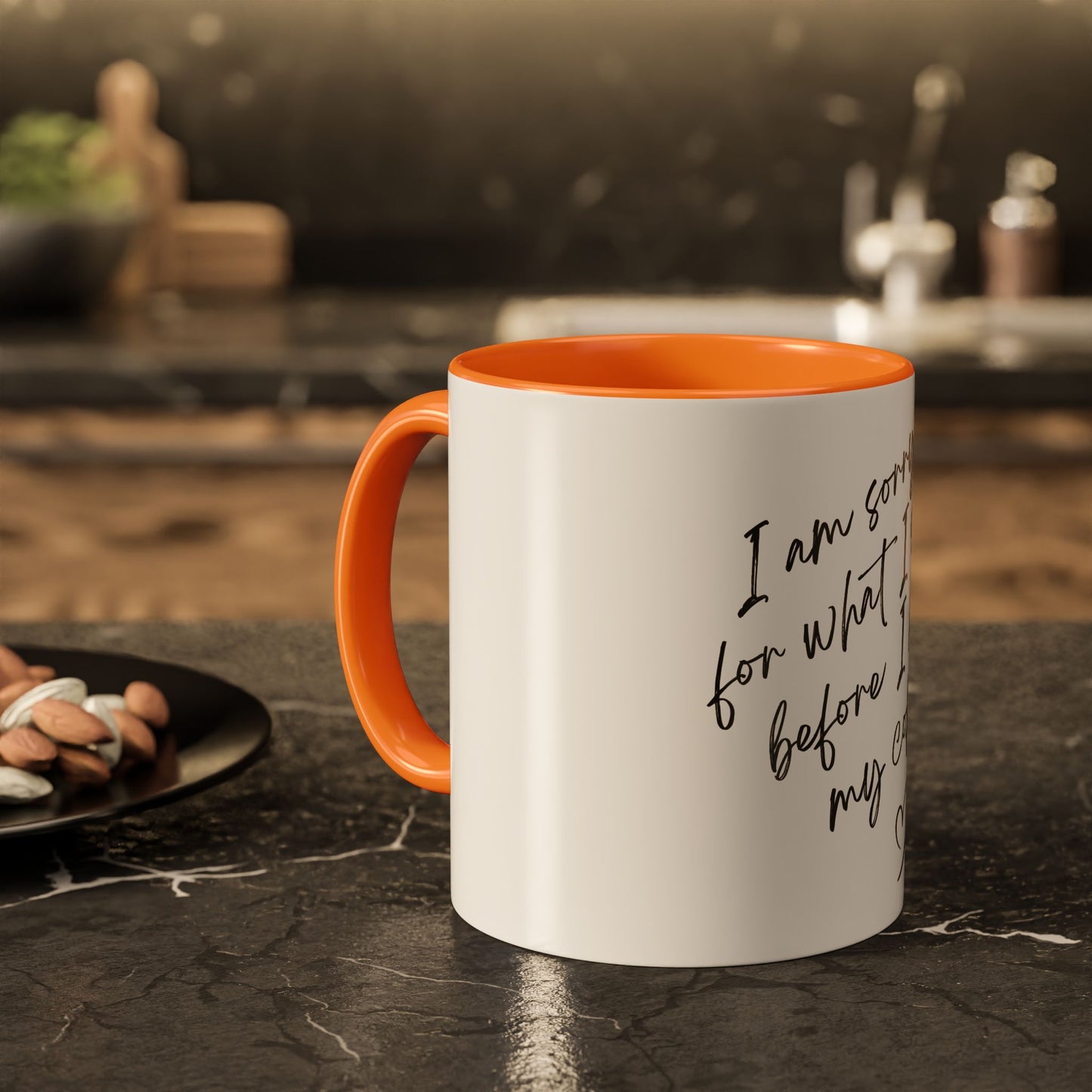 “I Am Sorry For What I Said Before I Had My Coffee” Ceramic Coffee Mug (11oz/15oz)