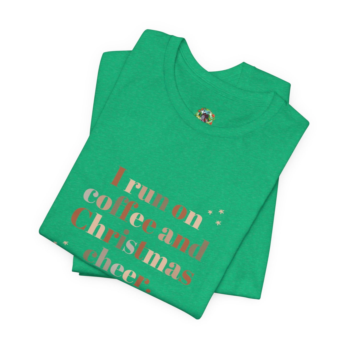 Christmas Coffee Tee — "I Run on Coffee and Christmas Cheer" Holiday Shirt