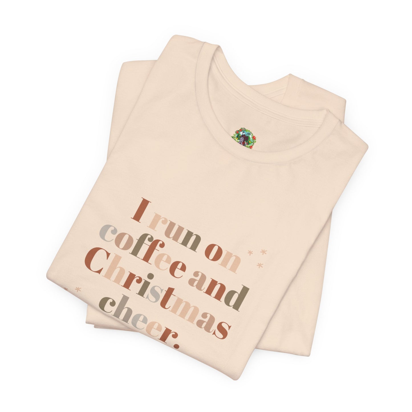 Christmas Coffee Tee — "I Run on Coffee and Christmas Cheer" Holiday Shirt