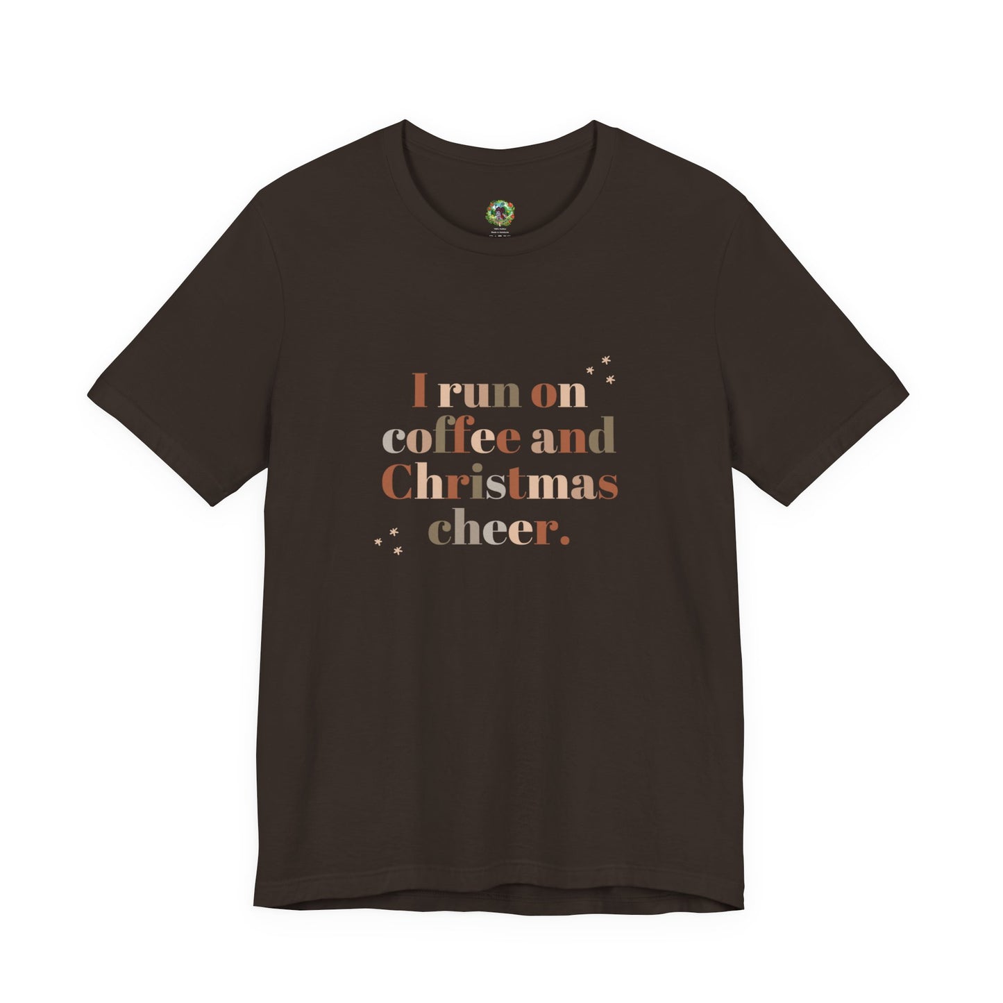 Christmas Coffee Tee — "I Run on Coffee and Christmas Cheer" Holiday Shirt