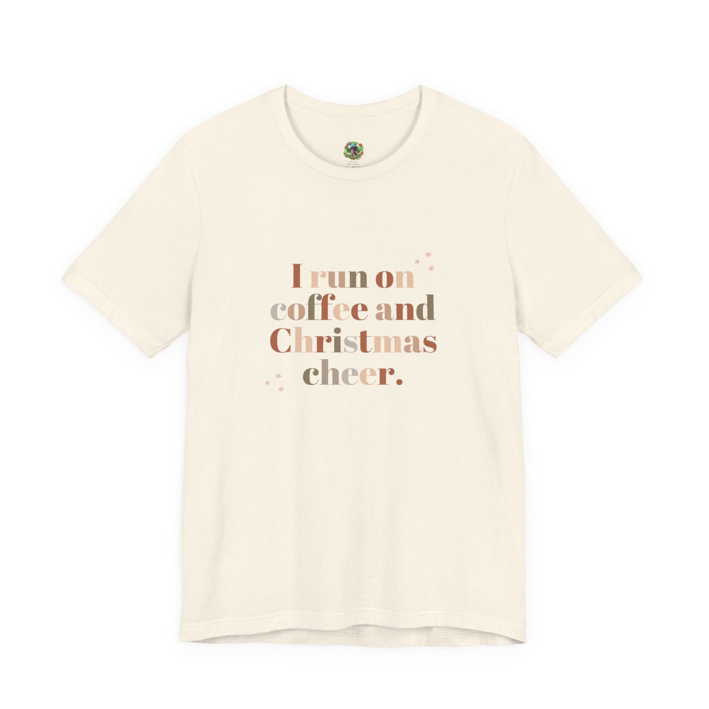 Christmas Coffee Tee — "I Run on Coffee and Christmas Cheer" Holiday Shirt