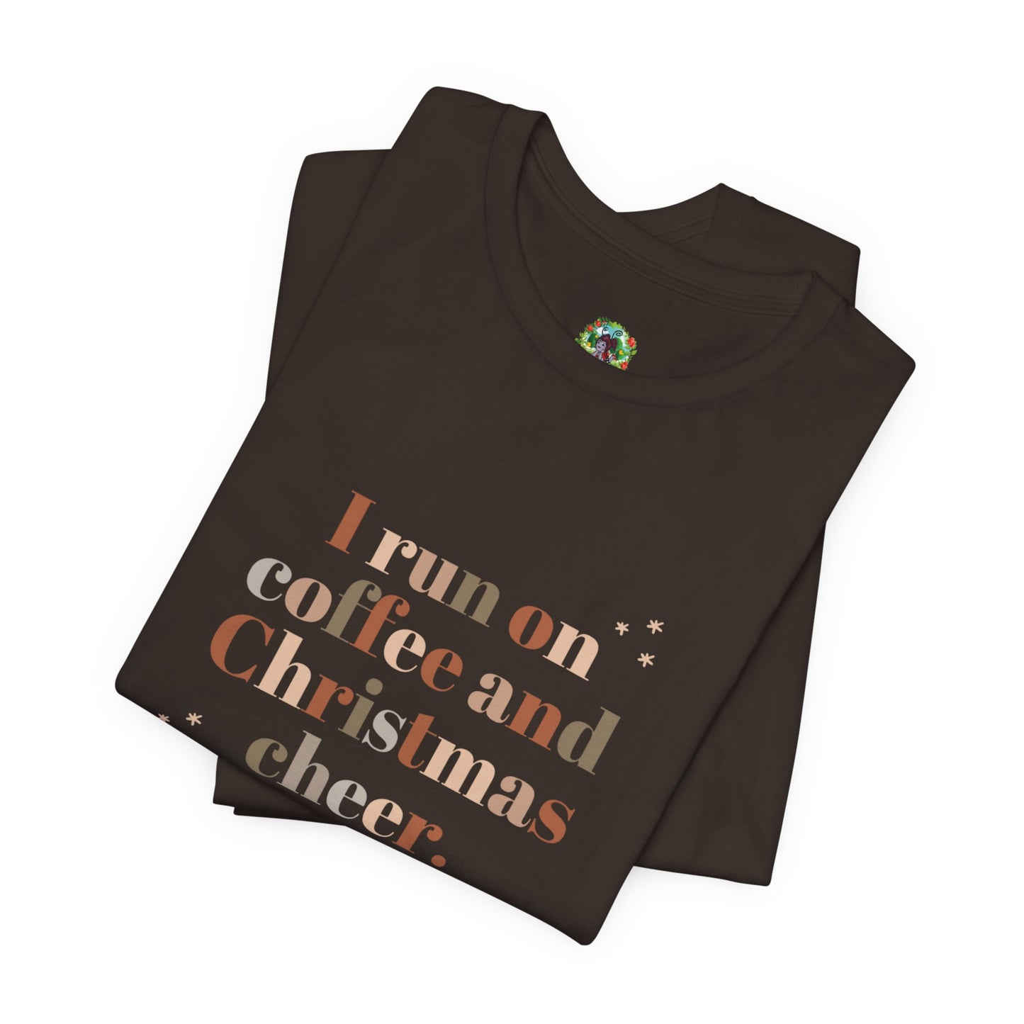 Christmas Coffee Tee — "I Run on Coffee and Christmas Cheer" Holiday Shirt