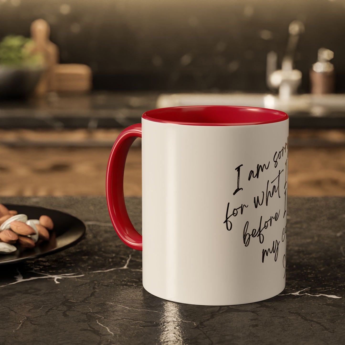 “I Am Sorry For What I Said Before I Had My Coffee” Ceramic Coffee Mug (11oz/15oz)