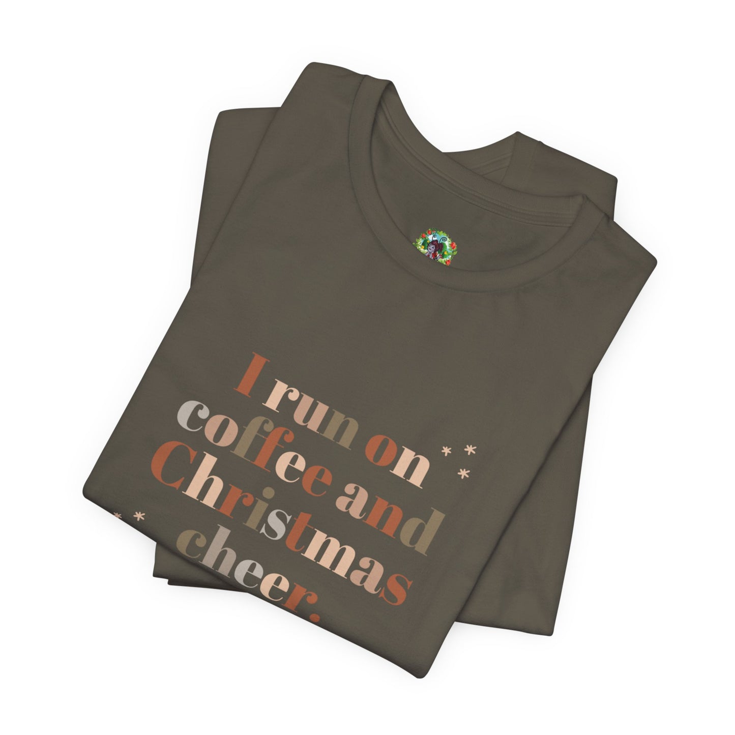 Christmas Coffee Tee — "I Run on Coffee and Christmas Cheer" Holiday Shirt
