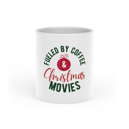 Christmas Movies & Coffee Mug — "Fueled by Coffee & Christmas Movies" Holiday Ceramic Mug