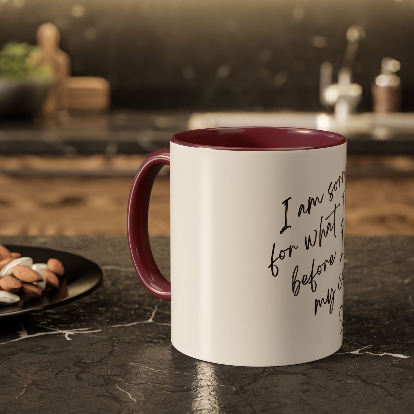 “I Am Sorry For What I Said Before I Had My Coffee” Ceramic Coffee Mug (11oz/15oz)
